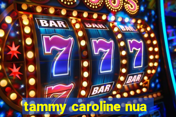 tammy caroline nua